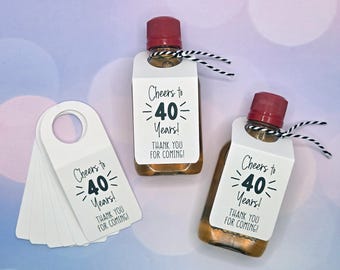 Cheers to 40 Years! Favors for Birthdays or Anniversary Parties, Add These Custom Hang Tags to Your Mini-Shot Bottles, Any Year Available