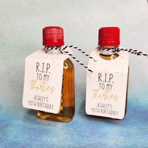 RIP to my Thirties - Party Favors Mini-Alcohol Nips Shot Bottle Tags for 40th Birthday Parties