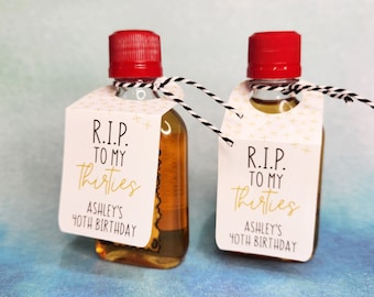 RIP to my Thirties - Party Favors Mini-Alcohol Nips Shot Bottle Tags for 40th Birthday Parties