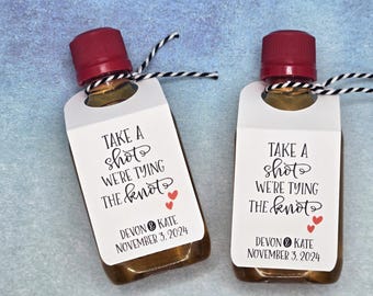 Take a Shot We're Tying the Knot Bottle Tags, Wedding Favor Bottle Tags, Shot Bottle Labels, Engagement Favors, Bachelorette Party Favors