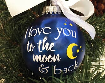 Personalized "I Love You TO THE MOON and back" Glass Ornament