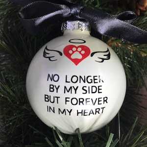 Personalized Pet Loss Ornament - Pet Loss Gift - Memorial Gift - Pet Sympathy Ornament - &quot;No Longer By My Side But Forever In My Heart&quot;