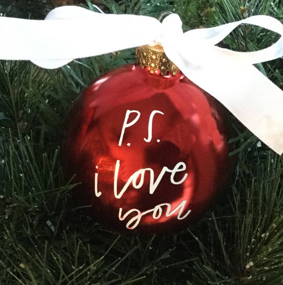 Personalized "P.S. i love you" Christmas Ornament - Anniversary Gift Ornament