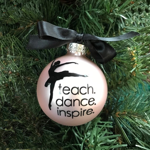 Personalized Dance Teacher Christmas Ornament - teach. dance. inspire.