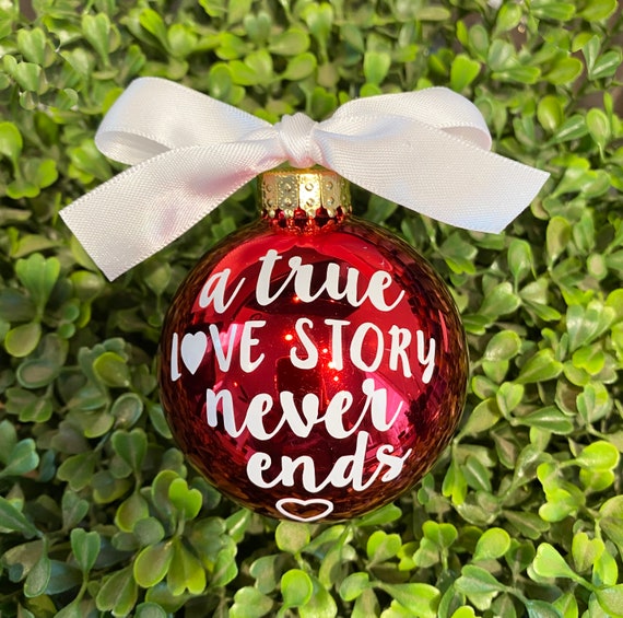 Personalized "A true love story never ends" Ornament - Wedding Gift Ornament - Anniversary Gift Ornament - Christmas Gift Ornament