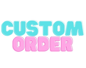Custom Order