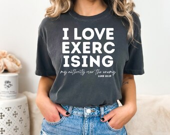 ME ENCANTA EJERCER mi autoridad sobre el enemigo (Lucas 10:19) Camiseta cristiana divertida, camiseta de colores cómodos