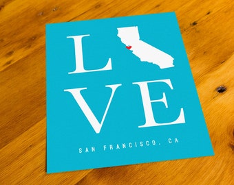 San Francisco, CA - LOVE - Art Print  - Your Choice of Size & Color!