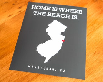 Manasquan, NJ - Home Is Where The Beach Is - Art Print  - Your Choice of Size & Color!