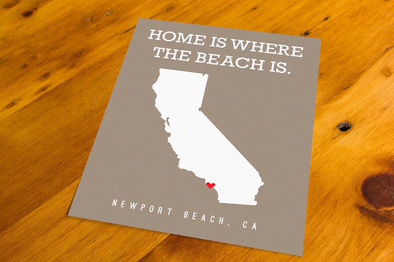 Newport Beach, CA Home Is Where The Beach Is Art Print Your Choice of Size & Color image 1