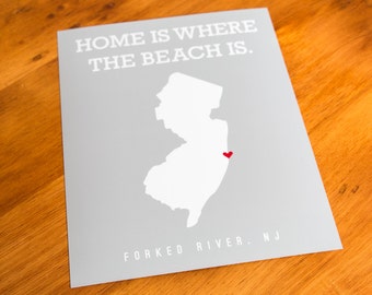 Forked River, NJ - Home Is Where The Beach Is - Art Print  - Your Choice of Size & Color!