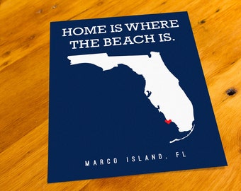 Marco Island, FL - Home Is Where The Beach Is - Art Print  - Your Choice of Size & Color!