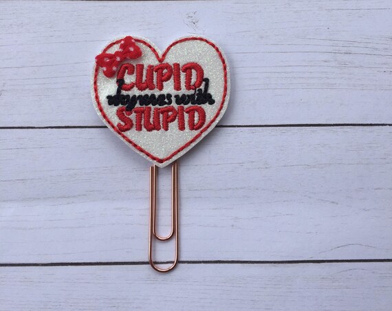 Cupid Rhymes With Stupid Glitter Heart planner Clip/Planner Clip/Bookmark. Anti-Valentine Planner Clip. Galentine Planner Clip. Cupid Clip
