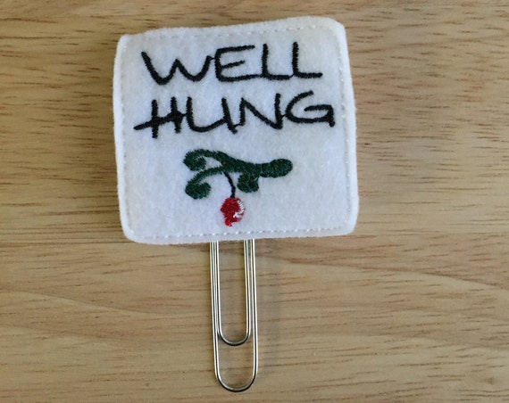 Well Hung Mistletoe Planner Clip/Planner Clip/Bookmark. Mistletoe Planner Clip. Snarky Planner Clip. Christmas Planner Clip