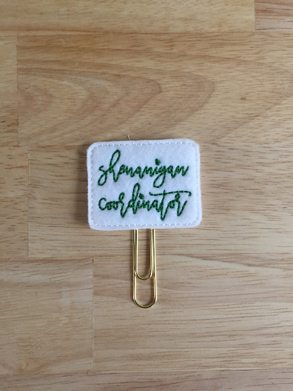 Shananigan Coordinator Clip/Planner Clip/Bookmark. St Patrick's Day Planner Clip. Snarky Planner Clip. Clover Planner Clip