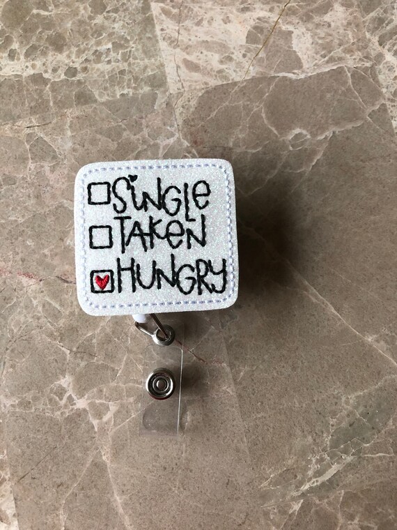 Single, Taken, Hungry Reel/ Badge Reel/Nurse Badge Reel. Heart Badge Reel. Valentine badge reel