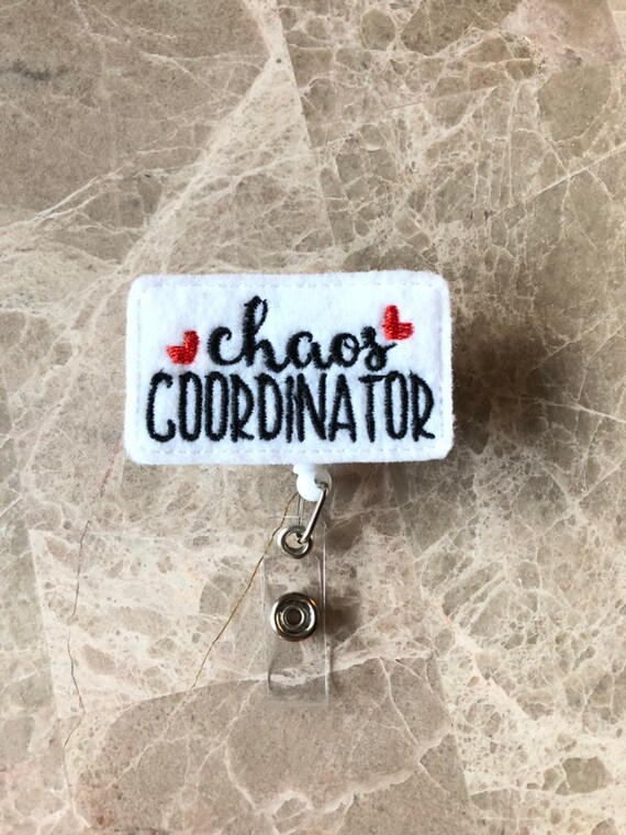 Chaos Coordinator Badge Reel/ Badge Reel/Nurse Badge Reel.