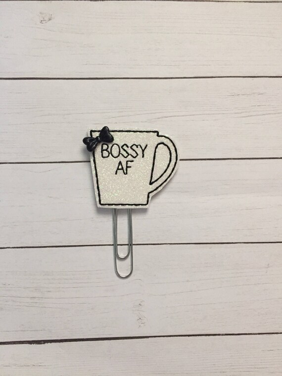 Bossy AF Coffee Cup Planner Clip/Planner Clip/Bookmark. Glitter Planner Clip. Coffee Planner Clip. Bossy Planner Clip