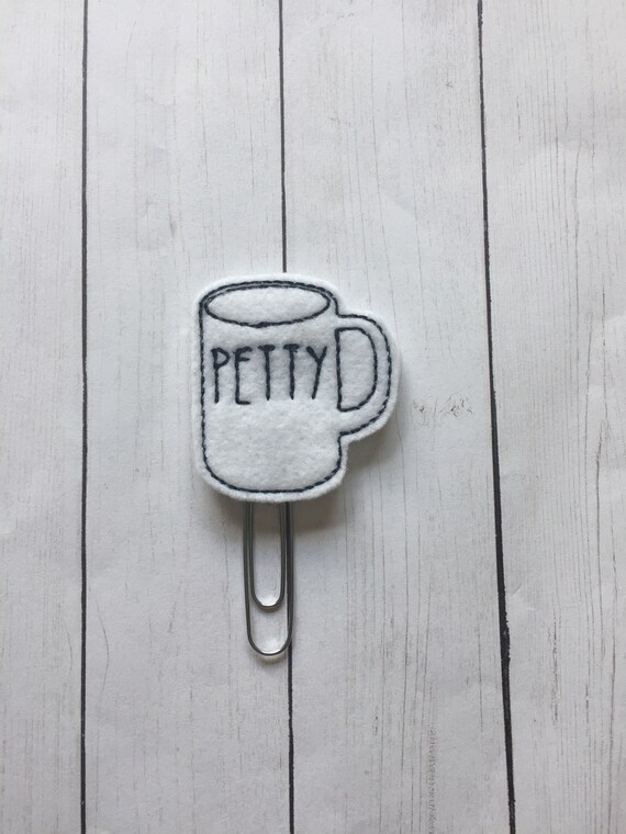 Petty Clip/Planner Clip/Bookmark. Coffee Mug Planner Clip. Petty Planner Clip. Snarky Planner Clip. Rae Dunn Inspired Planner Clip