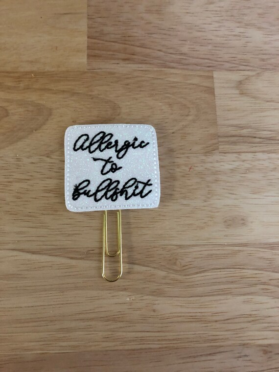 Glitter Vinyl Allergic To Bullsh** Planner Clip/Planner Clip/Bookmark. Snarky Planner Clip. Word Planner Clip