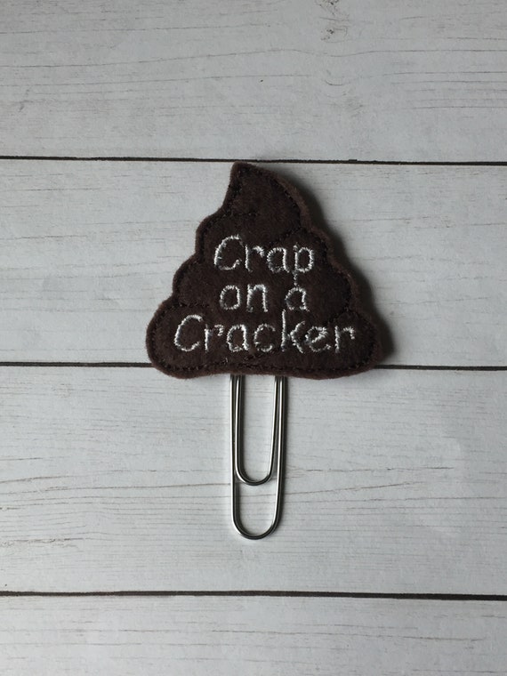 Crap On A Cracker Planner Clip. Poop Planner Clip. Poop Emoji Planner Clip. Emoji Planner Clip. Word Planner Clip. Snarky Planner Clips