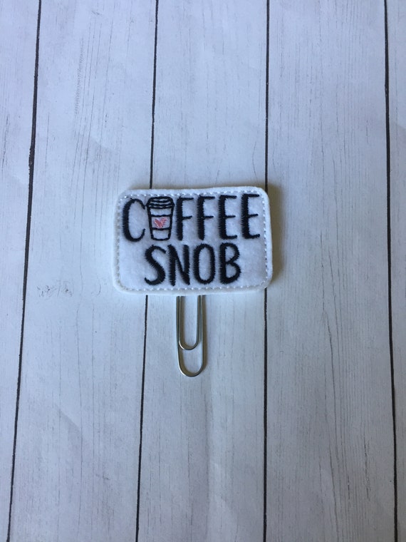 Coffee Snob Clip/Planner Clip/Bookmark. Coffee Planner Clip. Mom Planner Clip. Coffee Mug Planner Clip. Snarky Planner Clip