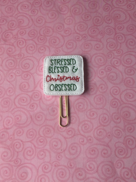 Stressed, Blessed & Christmas Obsessed Clip/Planner Clip/Bookmark. Christmas planner clip. Holiday planner clip. Festive planner clip