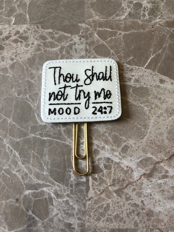 Thou Shall Not Try MeClip/Planner Clip/Bookmark. Mood Planner Clip. Mom Planner Clip. Snarky planner clip
