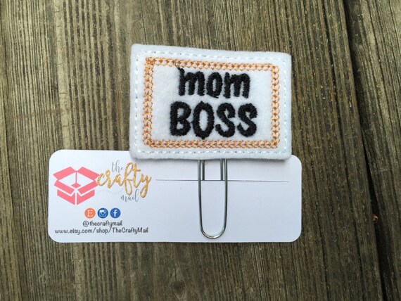 Mom Boss Planner Clip/Paper Clip/Feltie Clip. Mom Planner Clip