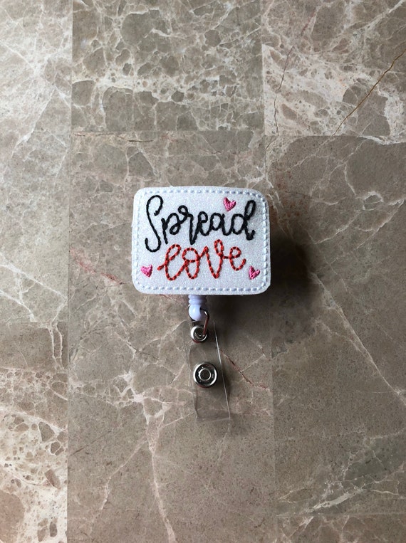 Spread Love Badge Reel/ Badge Reel/Nurse Badge Reel. Valentine badge reel