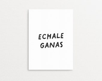 Échale Ganas Printable | Encouragement Motivational Wall Art Print, Latina Spanish Quote Digital Download, Latinx, hechale ganas latino