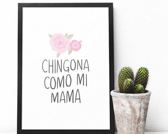 Printable Chingona Como Mi Mamá Spanish Poster Wall Art Download