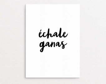 Échale Ganas Printable | Encouragement Gallery Wall Art Print, Si Se Puede, Latina Spanish Quote Digital Download, Latinx, hechale ganas