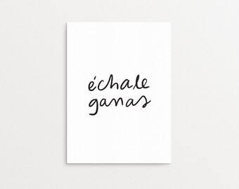 Échale Ganas Printable | Encouragement Motivational Wall Art Print, Latina Spanish Quote Digital Download, Latinx, hechale ganas latino