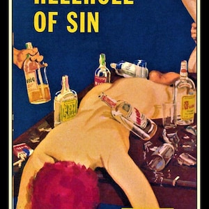 May include: A vintage book cover illustration for "Hellhole of Sin". The image shows a figure with bottles and the text "Betty wanted to have the night of her life...she got it!" and "An Original Bedside Book". The price is 60c.