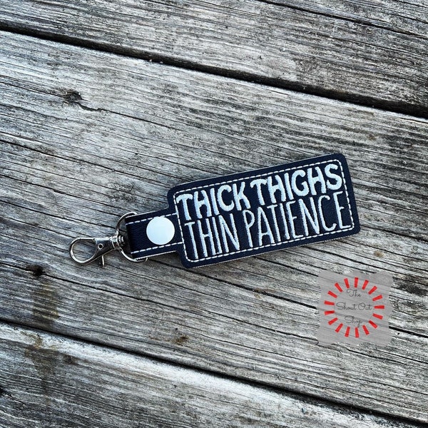 Thick Thighs Thin Patience Keychain, Thick Thighs Thin Patience Key Chain, Thick Thighs Thin Patience Key Ring, Gift For Her, Girls Gift