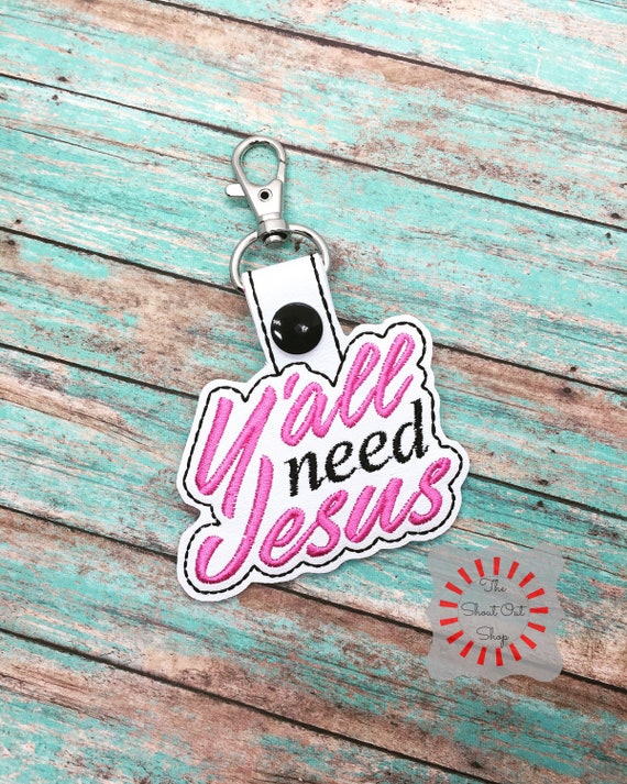 Y'all Need Jesus Keychain, Y'all Need Jesus Key Chain, Y'all Need Jesus Keyfob, Yall Need Jesus Key Ring, Jesus, Southern Church Gift, Funny
