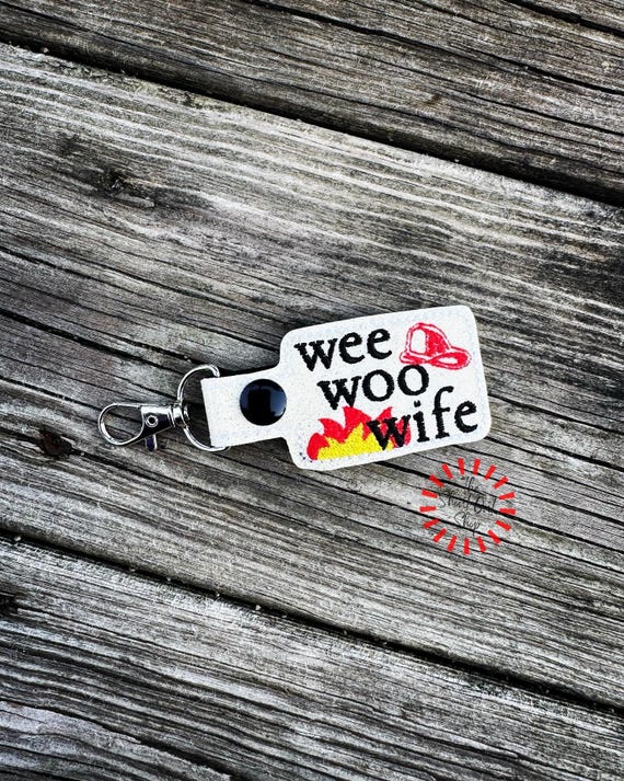 Wee Woo Fire Keychain, Wee Woo Wife Key Chain, Wee Woo Wife Key Ring, Wee Woo Wife Keyring, Fireman Wife, Firefighter Wife, Firemen Wifey