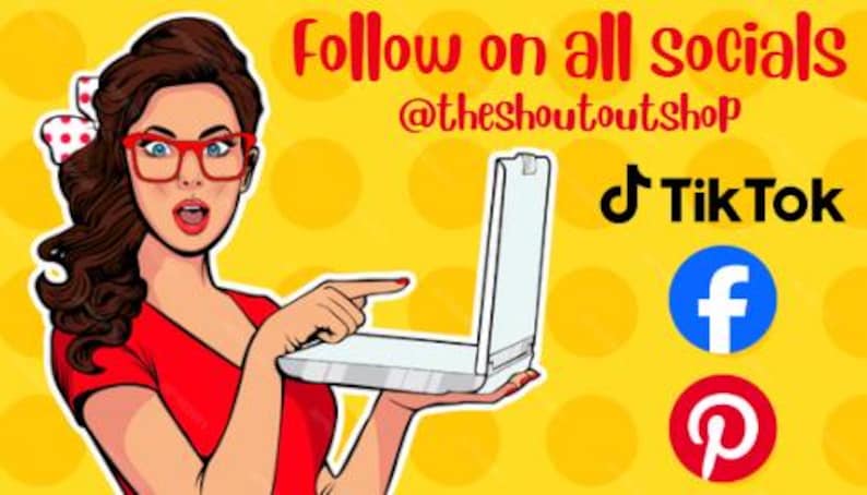 May include: Pop art style illustration of a woman in a red top and glasses holding a laptop. The image has text that says "Follow on all socials @theshoutoutshop" with social media icons for TikTok, Facebook, and Pinterest on a yellow background.