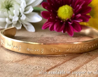 you belong among the wildflowers cuff bracelet custom personalized gold bracelet engraved bracelet best friend gift gypsy soul boho chic