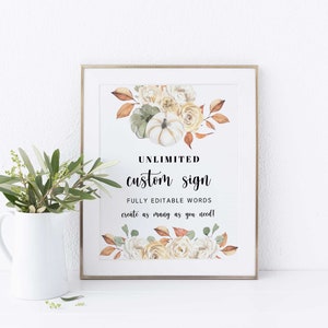 May include: A printable sign featuring a watercolour design of autumn leaves, pumpkins and flowers. The text on the sign reads "Unlimited custom sign, Fully editable words, create as many as you need!"