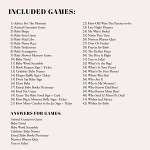 May include: A beige paper with a list of 42 baby shower games, including "Baby Bingo," "Baby Trivia," and "Nursery Rhyme Quiz." The text also lists answers for the games. The words "Included Games" and "Answers for Games" are at the top.