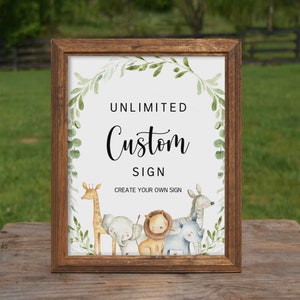 May include: A brown wooden frame with a white background and green foliage surrounding the text "UNLIMITED Custom SIGN CREATE YOUR OWN SIGN".  There are five cartoon animals in the bottom of the frame: a giraffe, an elephant, a lion, a rhino, and a zebra.
