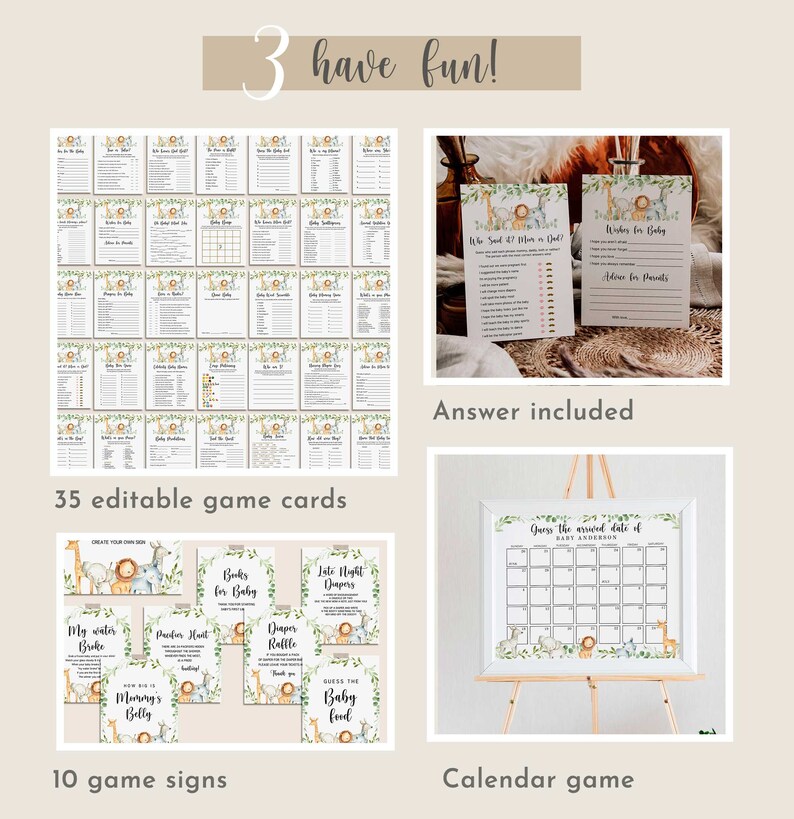 Puede incluir: Una colecci&oacute;n de juegos y letreros para baby shower con tem&aacute;tica de animales de safari. Incluye 35 tarjetas de juego editables, 10 letreros de juego y un juego de calendario. El texto "3 have fun!" est&aacute; en la parte superior.