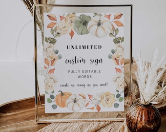 Puede incluir: Un cartel imprimible con un diseño de acuarela de calabazas, hojas y flores. El cartel dice "Unlimited custom sign, fully editable words, create as many as you need!"
