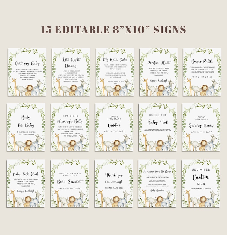 May include: Fifteen 8x10 inch printable signs with a jungle animal theme for a baby shower. The signs feature a variety of games and activities, such as "Don't Say Baby", "Late Night Diapers", "My Water Broke", "Pacifier Hunt", "Diaper Raffle", "Books for Baby", "How Big is Mommy's Belly", "Guess How Many Candies are in the Jar", "Guess the Baby Food", "Guess How Many Gummy Bears are in the Jar", "Baby Sock Hunt", "Thank You for Coming, Please Take a Baby Succulent", "Thank You for Coming! Please Take One", "A Message from the Bunnies", and "Unlimited Custom Sign".