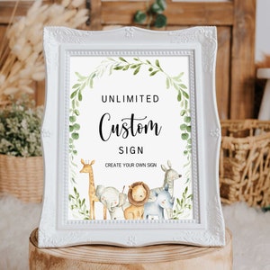 May include: White frame with a sign that says "Unlimited Custom Sign Create Your Own Sign". The sign has a green leafy border with a giraffe, elephant, lion, and zebra.