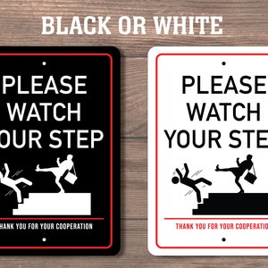 Please Watch Your Step Sign - be careful with your step  - Heavy Duty 8x11 inch Sign - Signage