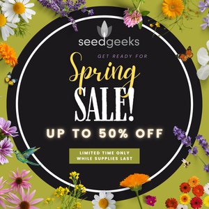 MASSIVE 50% OFF Seed Sale! Limited time only, while supplies last.