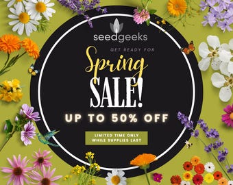 MASSIVE SPRING 50% OFF Seed Promo! Limited time only, while supplies last!